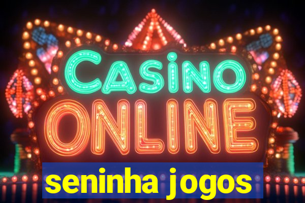 seninha jogos